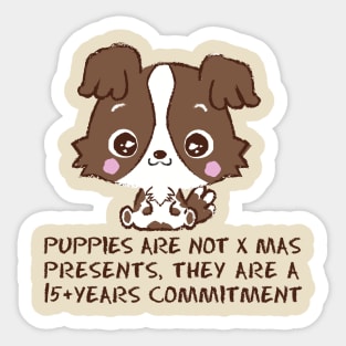 Puppies are not x mas presents Sticker